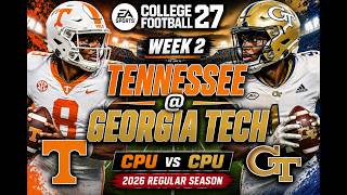 🚨 SEC vs. ACC Battle! Tennessee @ Georgia Tech | Week 2 | EA Sports College Football 27 Simulation