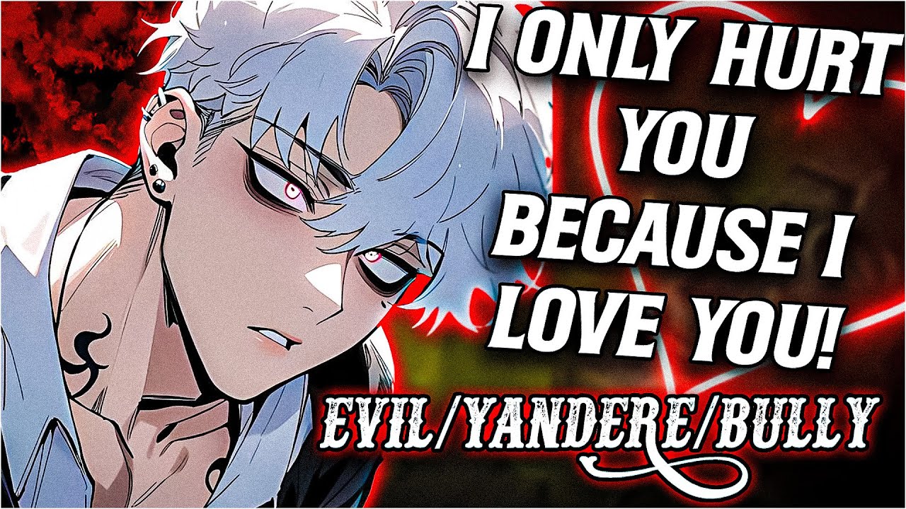 Insane Bully Turns Yandere When He Hears About Your BF! [M4A]{ASMR RP}[Possessive][Evil]