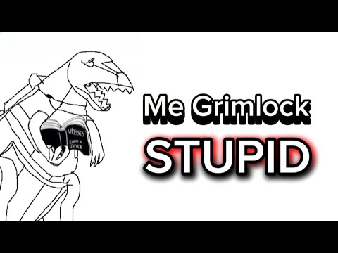 Grimlock Is Not Smart