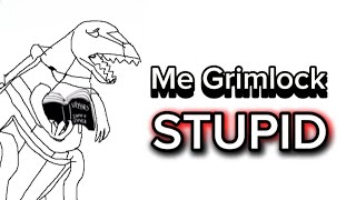 Grimlock Is Not Smart