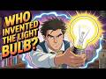 Who Invented the Light Bulb? The Story of Thomas Edison for Kids