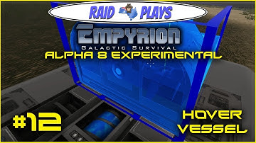Empyrion Alpha 8 Experimental - #12 - "Hover Vessel" - Let