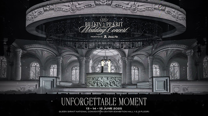 Billkin & PP Krit - The Red Envelope Wedding Concert Presented by JisuLife - Unforgettable Moment