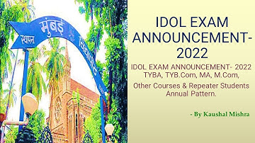IDOL EXAM ANNOUNCEMENT- 2022 #IDOLEXAM2022 #Mumbai University #TYBcom #TYBsc #TYBA #Mcom #MA