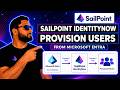 Sailpoint Identity Now Provision Users from Microsoft Entra