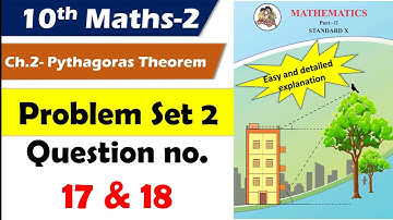 Problem set 2 class 10 maths part 2 | Question no. 17 and 18 | Chapter 2 Pythagoras Theorem