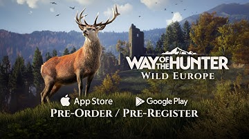 Way of the Hunter: Wild Europe // Pre-Order / Pre-Register Trailer