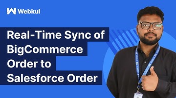 Sync #BigCommerce Order to Salesforce Order | Real Time Syncing Process Without Code