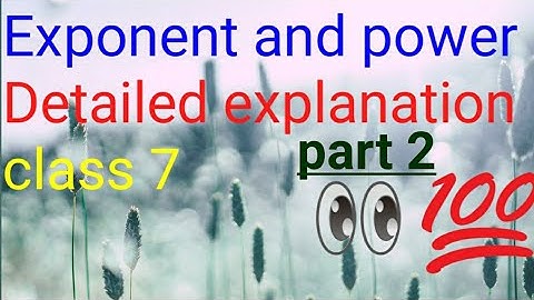 Exponent and power ( part 2)