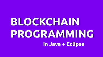 PROGRAMMING BLOCKCHAIN  WITH JAVA | ECLIPSE | 2019