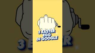 3 Easter Egg Google