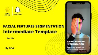 Lens Studio: Facial Features Segmentation | Intermediate Template | S2E4