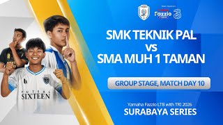 LTB SURABAYA 2026 MATCH DAY 10 - SMK TEKNIK PAL vs SMA MUH 1 TAMAN