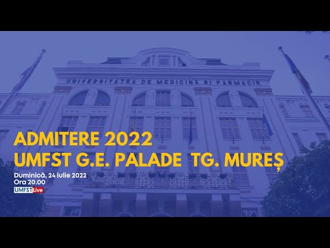 Admitere 2022 -  UMFST G.E. Palade  Tg. Mureș