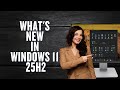 What&#39;s New in Windows 11 25H2