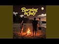 Burning In July