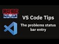 VS Code tips — The problems status bar entry