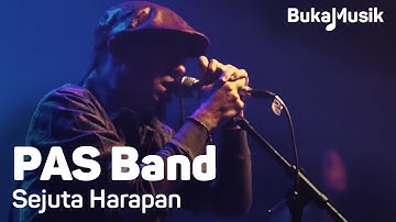 PAS Band - Sejuta Harapan | BukaMusik