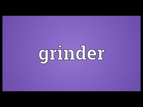 Grinder Meaning