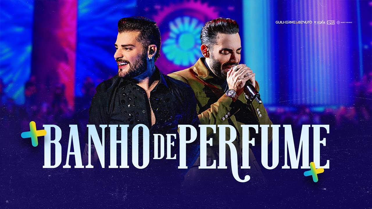Guilherme e Benuto - Banho de Perfume | +Amor +Mรบsica