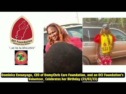 OCI Foundation Volunteer, Dominica Ezeanyagu, CEO DomyChris Care Foundation, Mark Birthday; 23/2/23