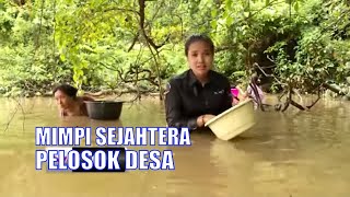 MIMPI SEJAHTERA PELOSOK DESA | INDONESIAKU (13/07/20)