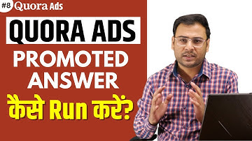 Promote your Quora Answers using Quora Ads | Quora Promoted Answers | Quora Ads Course |#8