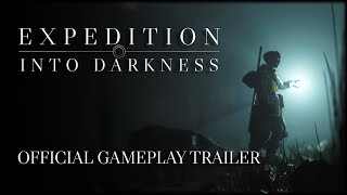 Expedition: Into Darkness — Official Gameplay Reveal