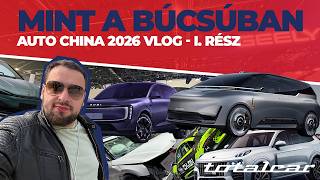 A világ legnagyobb autószalonján csak kapkodtuk a fejünket! –Auto China 2026 #1