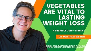 Vegetables are Vital to Lasting Weight Loss