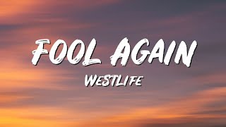 Fool Again Lyrics - Westlife - Lyric Best Song