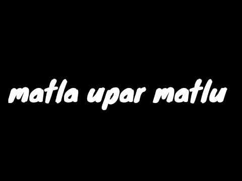 matla upar matlu dj