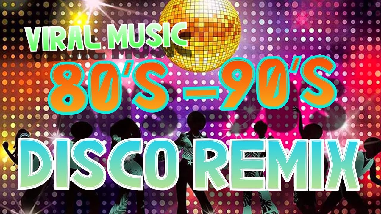 VIRAL MUSIC 80'S - 90'S DISCO REMIX #noncopyrightmusic #discoremix #80s ...