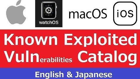 CVE-2021-31010 Apple iOS, macOS, watchOS in K.E.V. Catalog