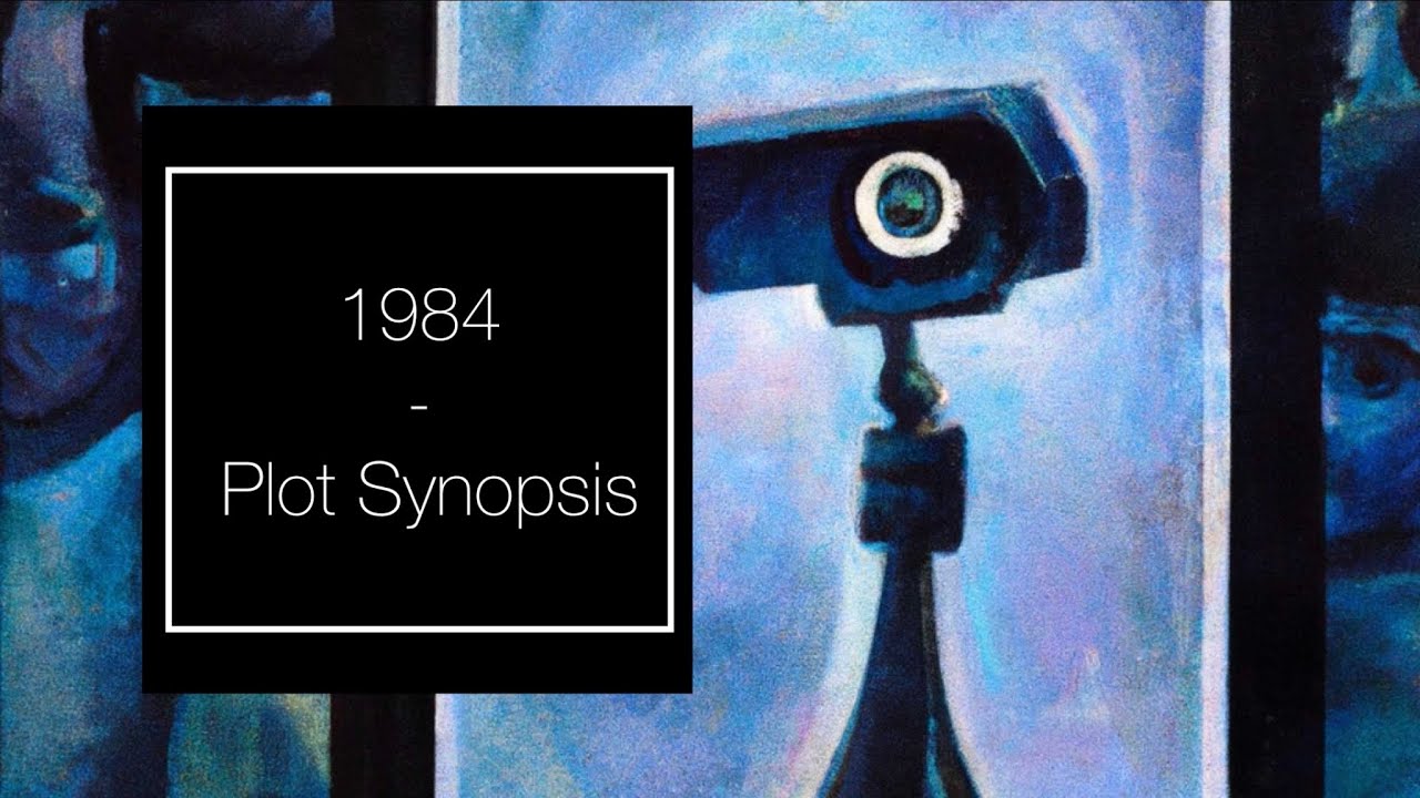1984 - Plot Synopsis