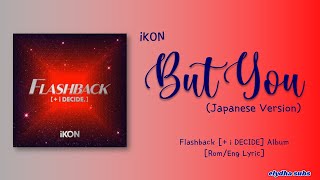 iKON – But You (Japanese Version) [Color_Coded_Rom|Eng Lyrics]
