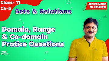 DOMAIN, RANGE Practice Questions || Lecture- 9 | Sets & Relations Ch- 5 | Class- 11 Applied Maths