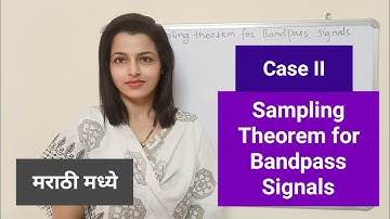 Sampling Theorem for Bandpass Signals: Case II (in Marathi)