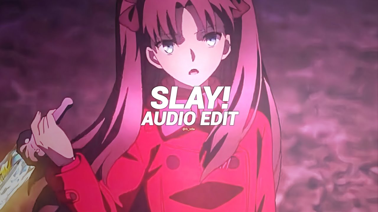 SLAY! (slowed) - Eternxlkz  [edit audio]