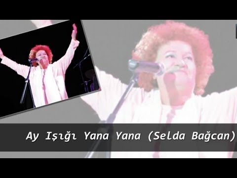 Ay ışığı Yana Yana (Selda Bağcan)