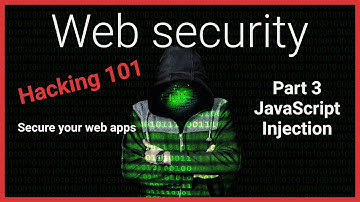#3 Hacking 101 - JavaScript injection - web security tutorial