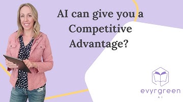 How Does Using AI Give Me a Competitive Advantage For My Business?