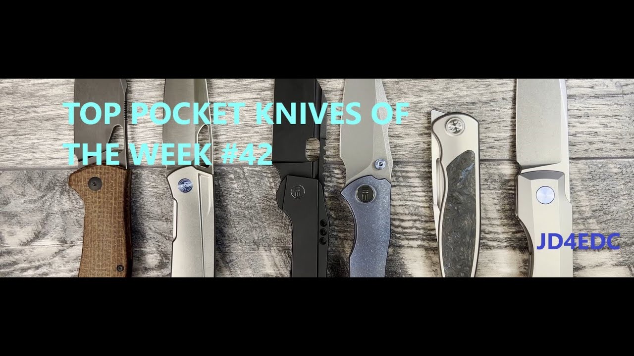 Top pocket knives of the week 42 YouTube