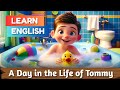 A day in the life of tommy  learn english by story ep1