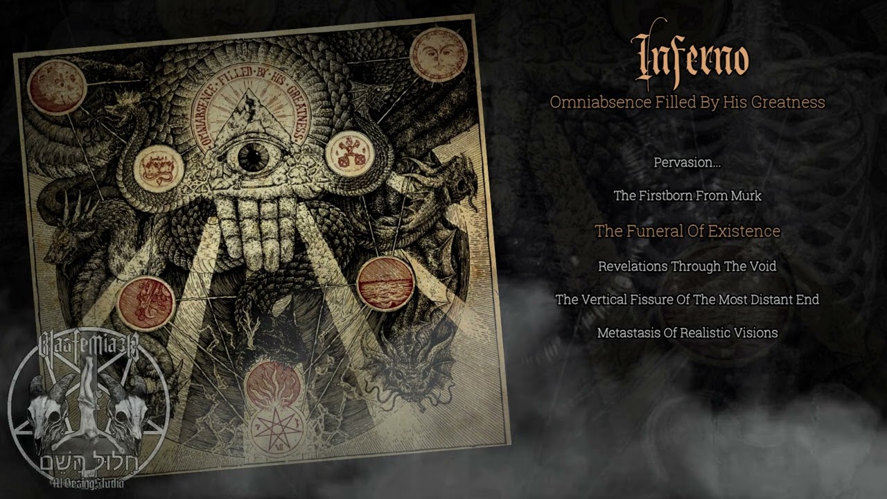 Inferno. 2013 / Omniabsence Filled By His Greatness 