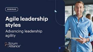 Advancing Leadership Agility: Agile Leadership Styles