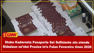 Stoke Kaderneta Pasaporte Sei Sufisiente atu atende Sidadaun neebé Presiza to’o fulan Fevereiru ...