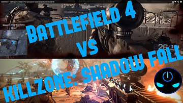 Shadow Source: Battlefield 4 VS Killzone: Shadow Fall Comparison [Gameplay/Screenshots]