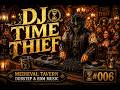 DJ Time Thief Raid #006 | Medieval Tavern Dubstep & EDM Music | The Kingdom's Greatest Rave 🍺🎧