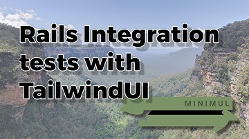 Using Rails Integration tests to help quickly style my app with TailwindUI